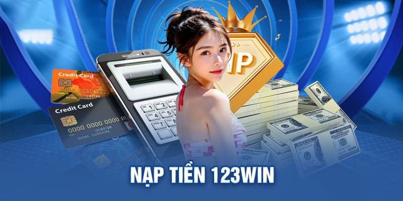 3 phương thức nạp tiền cơ bản và phổ biến nhất